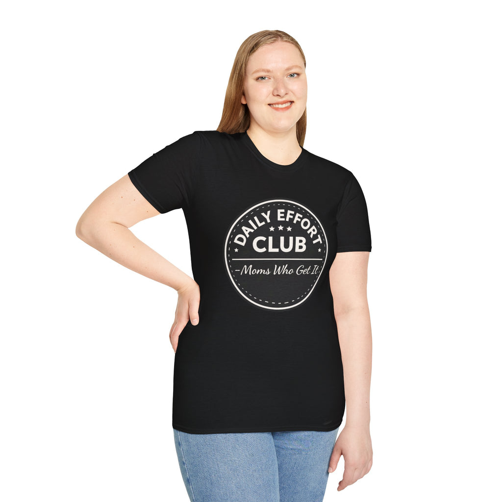 Daily Effort Club Tee – Moms Who Get It | Minimalist Motivational Shirt